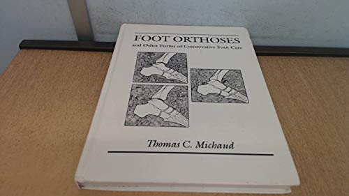 Beispielbild fr Foot Orthoses and Other Forms of Conservative Foot Care zum Verkauf von Books of the Smoky Mountains