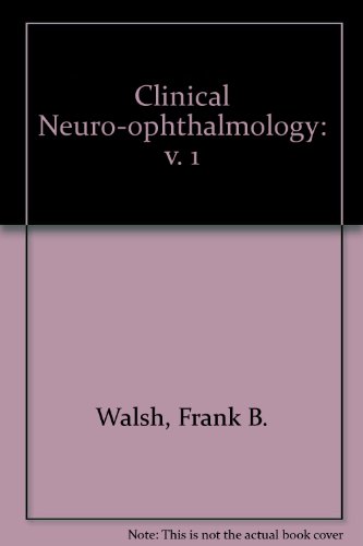 Beispielbild fr Walsh and Hoyt's Clinical Neuro-Ophthalmology zum Verkauf von Better World Books: West