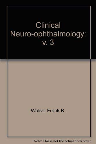 Beispielbild fr Walsh and Hoyt's Clinical Neuro-Ophthalmology zum Verkauf von Better World Books