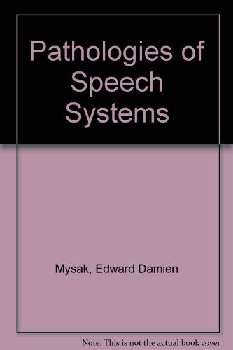 Beispielbild fr Pathologies of Speech Systems zum Verkauf von PsychoBabel & Skoob Books