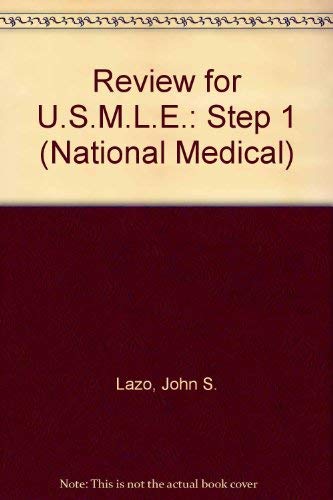 Imagen de archivo de Review for U.S.M.L.E.: Step 1 (National Medical S.) Lazo, John S.; Glorioso, Jospeph C. and Pitt, Bruce R. a la venta por Re-Read Ltd