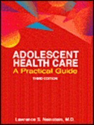 Adolescent Health Care: A Practical Guide.