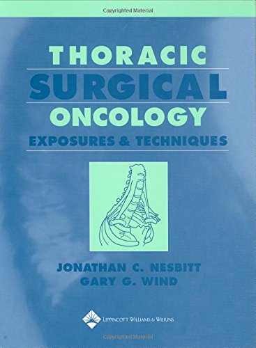 Beispielbild fr Thoracic Surgical Oncology: Exposures and Techniques zum Verkauf von GoldenWavesOfBooks