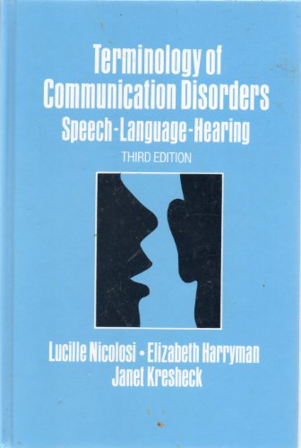 Beispielbild fr Terminology of Communication Disorders: Speech-Language-Hearing, Third Edition zum Verkauf von Wonder Book