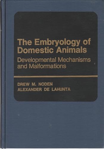 Stock image for Embryology of Domestic Animals: Developmental Mechanisms and Malformations for sale by Irish Booksellers