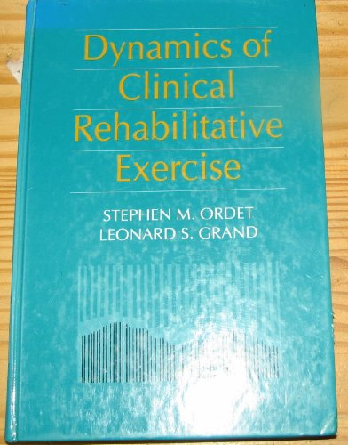 Stock image for Dynamics of Clinical Rehabilitative Exercise for sale by HPB-Red