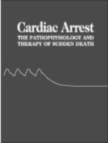 Stock image for Cardiac Arrest: The Science And Practice Of Resuscitation Medicine for sale by Basi6 International