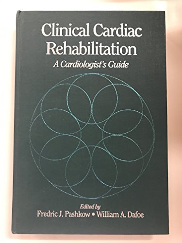 Imagen de archivo de Clinical Cardiac Rehabilitation: A Cardiologist's Guide a la venta por Ergodebooks