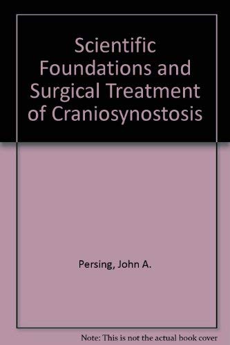 Scientific Foundations and Surgical Treatment of Craniosynotosis