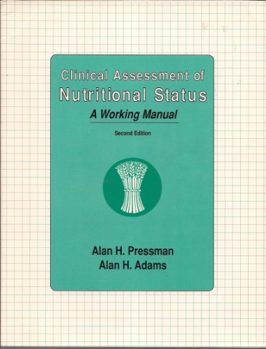 Clinical Assessment of Nutritional Status: A Working Manual (9780683069709) by Pressman, Alan H.; Adams, Alan H.