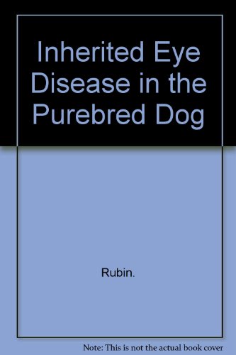 Inherited Eye Diseases in Purebred Dogs (9780683074529) by Rubin, Lionel F.