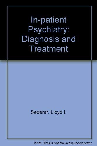 Stock image for Inpatient Psychiatry: Diagnosis and Treatment (1st Edition) for sale by HPB-Red