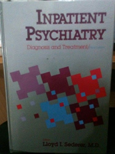 Imagen de archivo de Inpatient Psychiatry : Diagnosis and Treatment a la venta por Better World Books