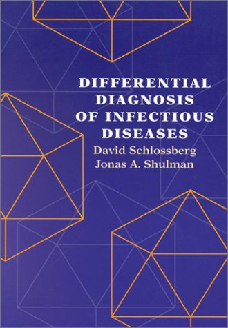 Differential Diagnosis of Infectious Diseases (9780683076592) by Schlossberg, David; Shulman, Jonas A., M.D.