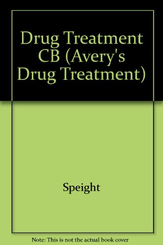 Imagen de archivo de Avery's Drug Treatment: Principles and Practice of Clinical Pharmacology and Therapeutics a la venta por Irish Booksellers