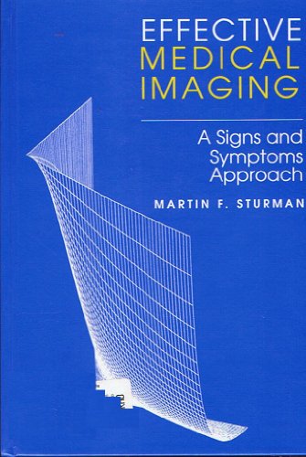 9780683079340: Effective Medical Imaging: A Signs and Symptoms Approach