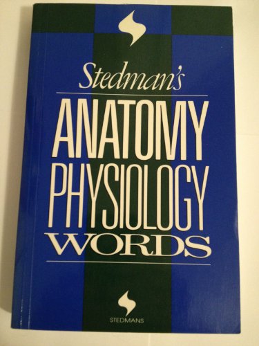 Stock image for Stedman's Anatomy and Physiology Words (Stedman's word books) for sale by RW Books