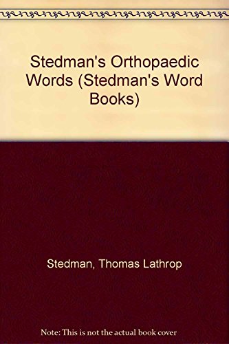 Stedman's Orthopaedic Words (Stedman's Word Books) (9780683079463) by Stedman's