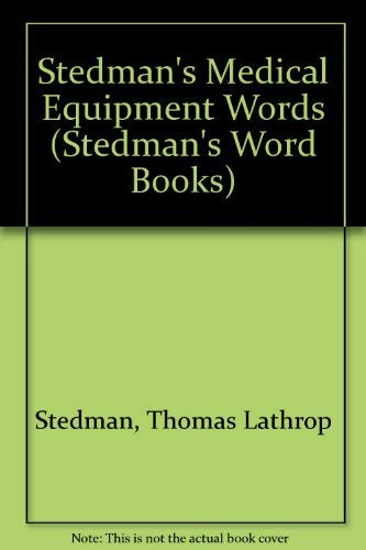 Stock image for Stedman's Medical Equipment Words (Stedman's Word Books) for sale by RW Books