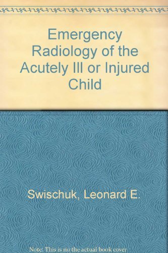 Stock image for Emergency Radiology of the Acutely Ill or Injured Child for sale by Half Price Books Inc.