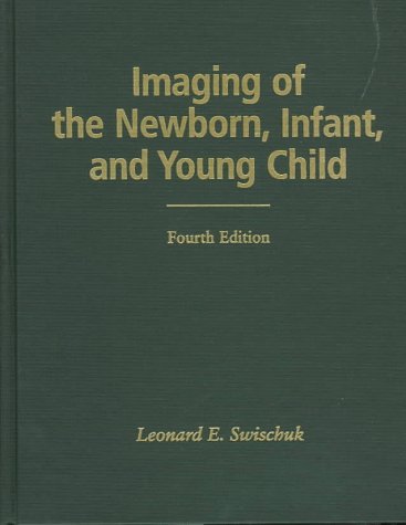 Beispielbild fr Imaging of the Newborn, Infant, and Young Child zum Verkauf von BOOKWEST