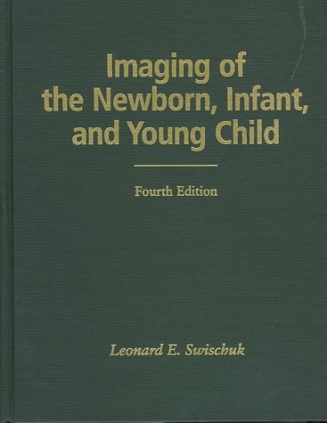 9780683080513: Imaging of the Newborn, Infant and Young Child