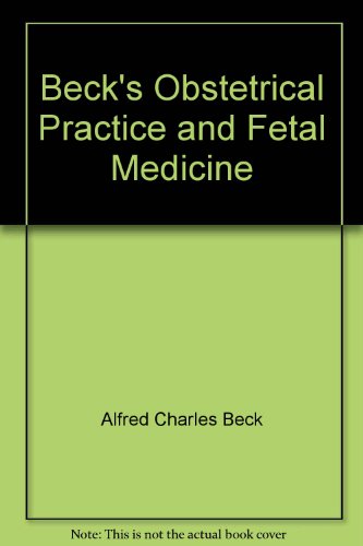 Beispielbild fr Beck's obstetrical practice and fetal medicine zum Verkauf von Library House Internet Sales
