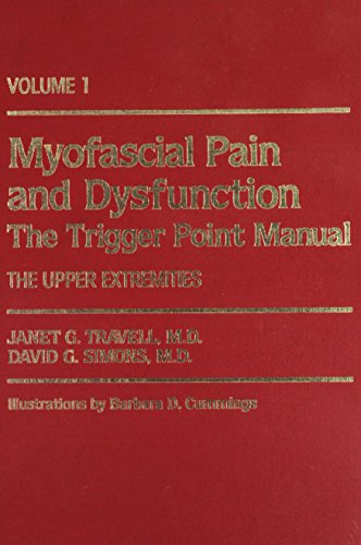 Beispielbild fr Myofascial Pain and Dysfunction, Vol. 1: The Trigger Point Manual, The Upper Extremities zum Verkauf von Friends of  Pima County Public Library