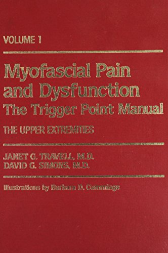 Stock image for Myofascial Pain and Dysfunction, Vol. 1: The Trigger Point Manual, The Upper Extremities for sale by SecondSale