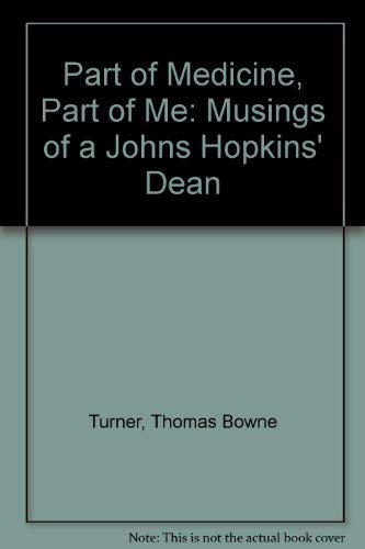 9780683084993: Part of Medicine, Part of Me: Musings of a Johns Hopkins' Dean
