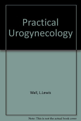 Beispielbild fr Practical Urogynecology zum Verkauf von Wonder Book