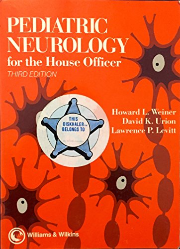 Imagen de archivo de Pediatric Neurology for the House Officer (Pediatric House Officer Series) a la venta por HPB-Red