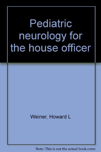 Stock image for Pediatric Neurology for the House Officer. for sale by Alien Bindings