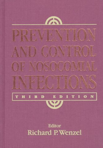 Beispielbild fr Prevention and Control of Nosocomial Infections. 3rd ed. zum Verkauf von Rob the Book Man
