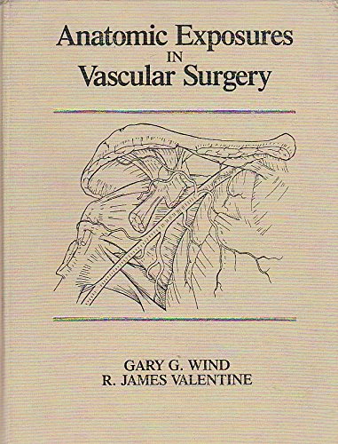 Imagen de archivo de Anatomic Exposures in Vascular Surgery a la venta por COLLINS BOOKS