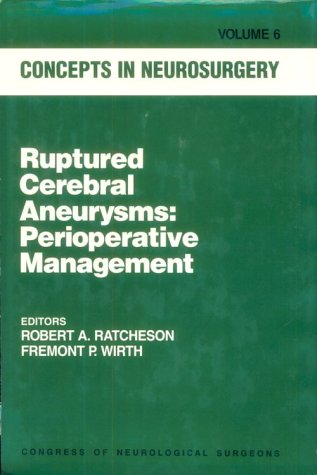 Stock image for Ruptured Cerebral Aneurysms : Perioperative Management (Concepts in Neurosurgery, Vol. 6) for sale by Bookmans