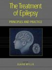 Stock image for The Treatment of Epilepsy: Principles and Practice for sale by BOOK'EM, LLC