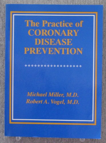 Beispielbild fr The Practice of Coronary Disease Prevention zum Verkauf von WorldofBooks
