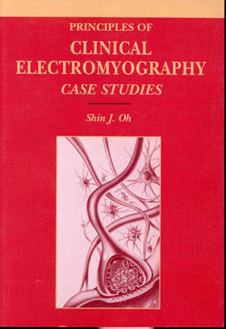 Stock image for Principles of Clinical Electromyography: Case Studies for sale by Dream Books Co.