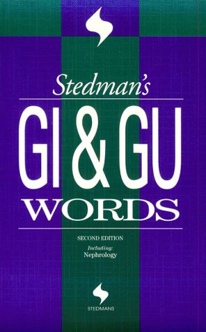 Stock image for Stedman's Gi & Gu Words: Including Nephrology (Stedman's Word Book Series) for sale by ThriftBooks-Dallas