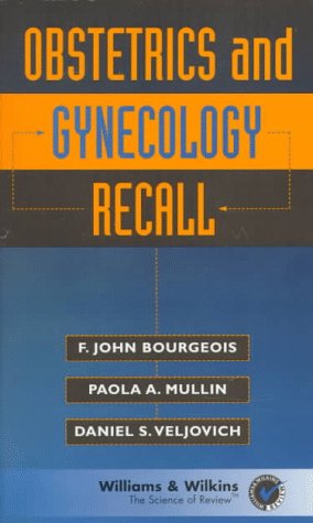 Obstetrics and Gynecology Recall