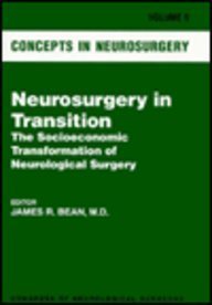 Stock image for Neurosurgery In Transition: The Socioeconomic Transformation Of Neurological Surgery (Concepts in Neurosurgery) (Vol 9) for sale by Half Price Books Inc.