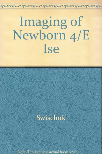 Beispielbild fr Imaging of Newborn 4/E Ise zum Verkauf von Le Separee - Alexander Diroll