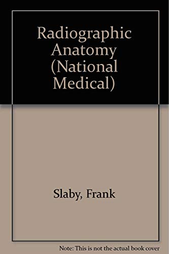 Stock image for Radiographic Anatomy (National Medical) for sale by Bookmans