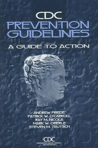 Stock image for CDC Prevention Guidelines : A Guide to Action for sale by Better World Books