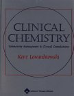 Clinical Chemistry: Laboratory Management and Clinical Correlations - Kent Lewandrowski