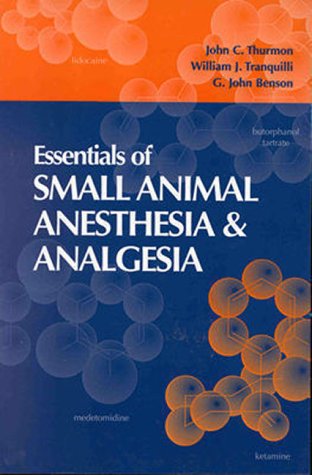 9780683301076: Essentials of Veterinary Anesthesia and Analgesia: Small Animal Practice