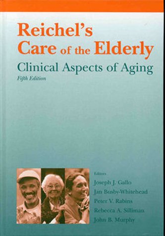 Beispielbild fr Reichel's Care of the Elderly: Clinical Aspects of Aging zum Verkauf von ThriftBooks-Dallas