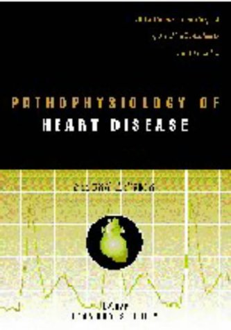 Stock image for Pathophysiology of Heart Disease: A Collaborative Project of Medical Students and Faculty for sale by Half Price Books Inc.