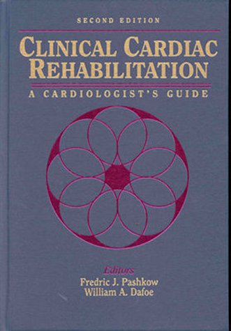 9780683302240: Clinical Cardiac Rehabilitation: A Cardiologist's Guide